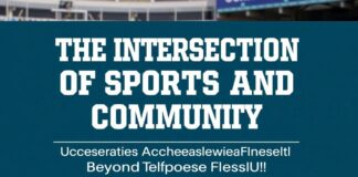 The Intersection of Sports and Community: Celebrating Achievements Beyond the Field The Intersection of Sports and Community: Celebrating Achievements Beyond the Field