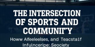 The Intersection of Sports and Community: How Athletes and Teams Impact Society The Intersection of Sports and Community: How Athletes and Teams Influence Society