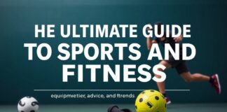 The Ultimate Guide to Sports and Outdoor Fitness: Gear, Tips, and Trends The Ultimate Guide to Sports and Outdoor Fitness: Equipment, Advice, and Trends